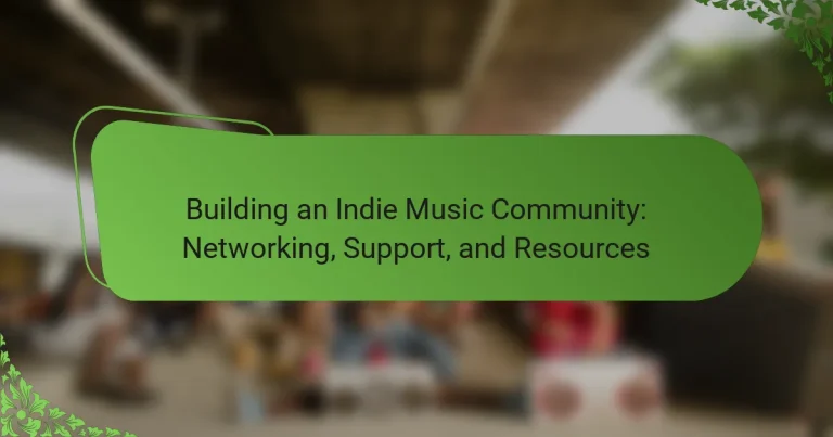 Building an Indie Music Community: Networking, Support, and Resources