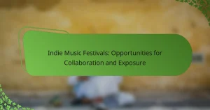 Indie Music Festivals: Opportunities for Collaboration and Exposure