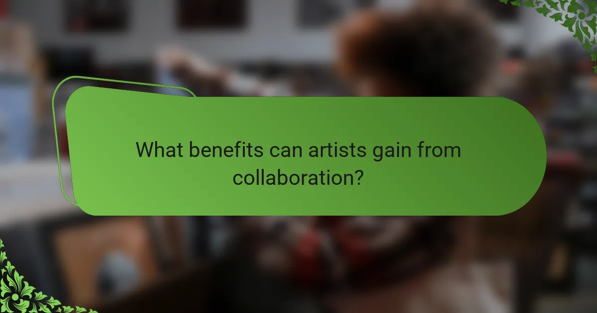What benefits can artists gain from collaboration?
